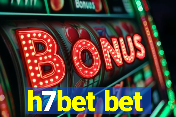 h7bet bet